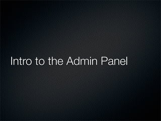 Intro to the Admin Panel
 
