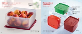 802868 | Basic Line 5 Litros
26,4 comp. X 25,1 larg. X 11,5 alt. (cm)
R$76,00
5 Litros: ótimo para guardar
grandes quantidades
na geladeira
Seu formato permite empilhar
e organizar a sua geladeira
Resistentes e
coloridos até
abaixo de 00
C
Material
flexível, que
não racha
depois de
congelado
3
1
2
Jeitosinho 400ml
12,8 comp. X 11,2 larg. X 5,6 alt. (cm)
1 | 803761 | Molho de Tomate
2 | 803849 | Cheiro Verde
R$36,00
cada
3 | 803191 | Jeitoso Feijão 800ml
12,8 comp. X 11,2 larg. X 9,2 alt. (cm)
R$42,00
800ml
400ml
400ml
FreezerGeladeira
16 17
 