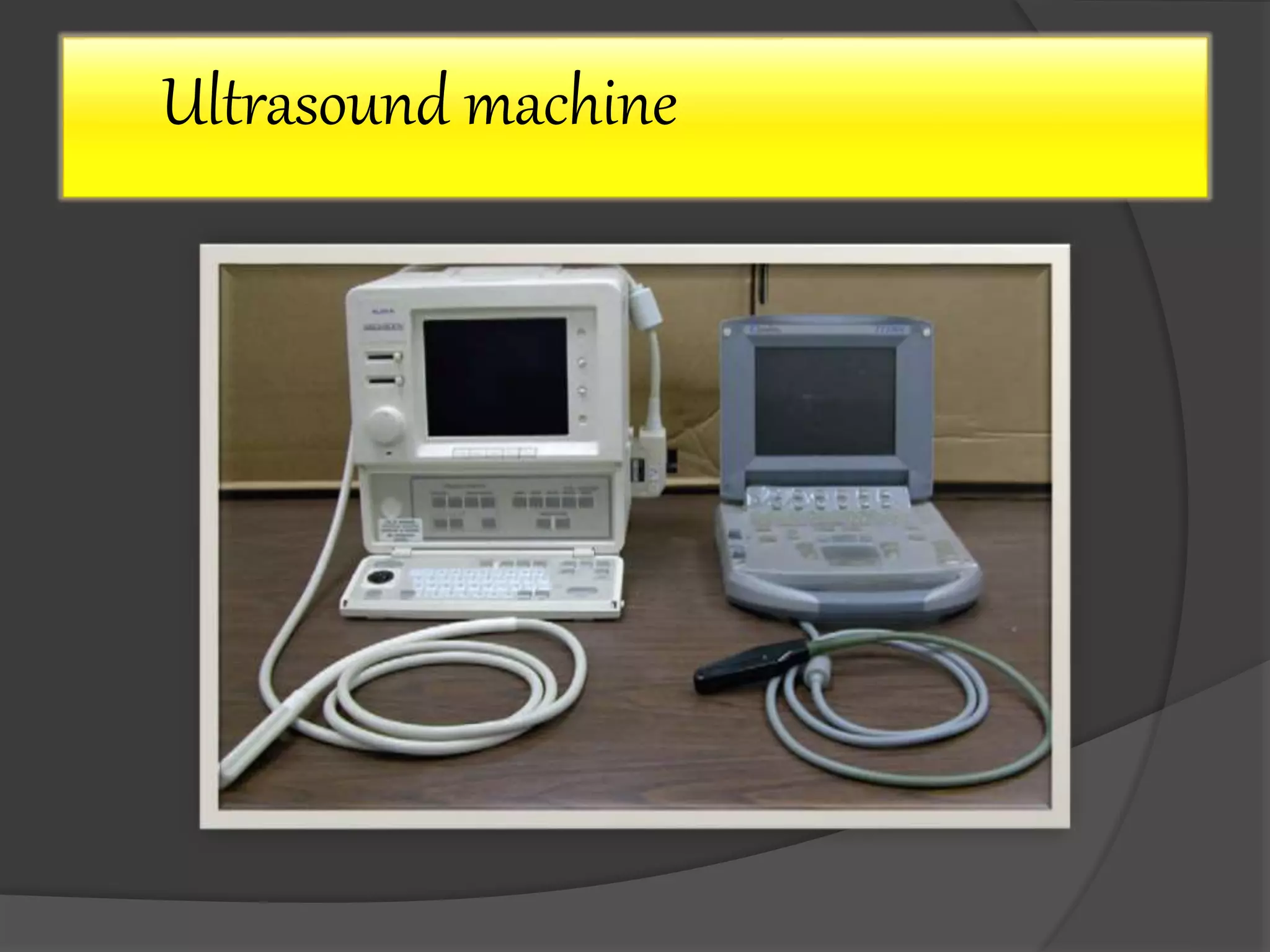 Ultrasound machine
 
