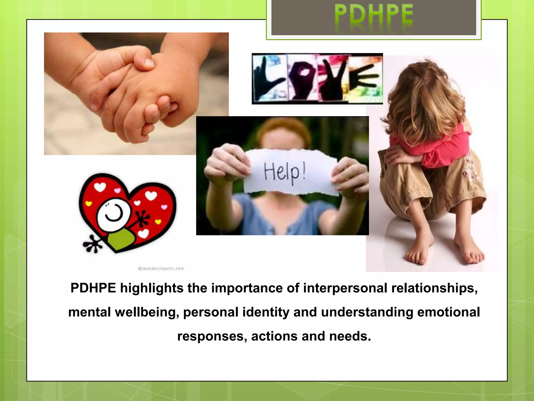 Students PDHPE highlights the importance of interpersonal relationships, mental wellbeing, personal identity and understanding emotional responses, actions and needs. 