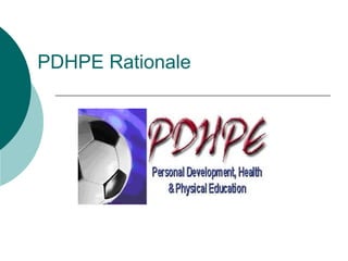 PDHPE Rationale
 