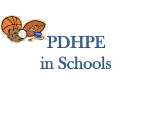 PDHPE
in Schools
 