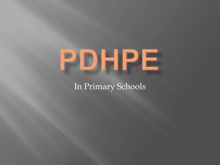 PDHPE In Primary Schools 