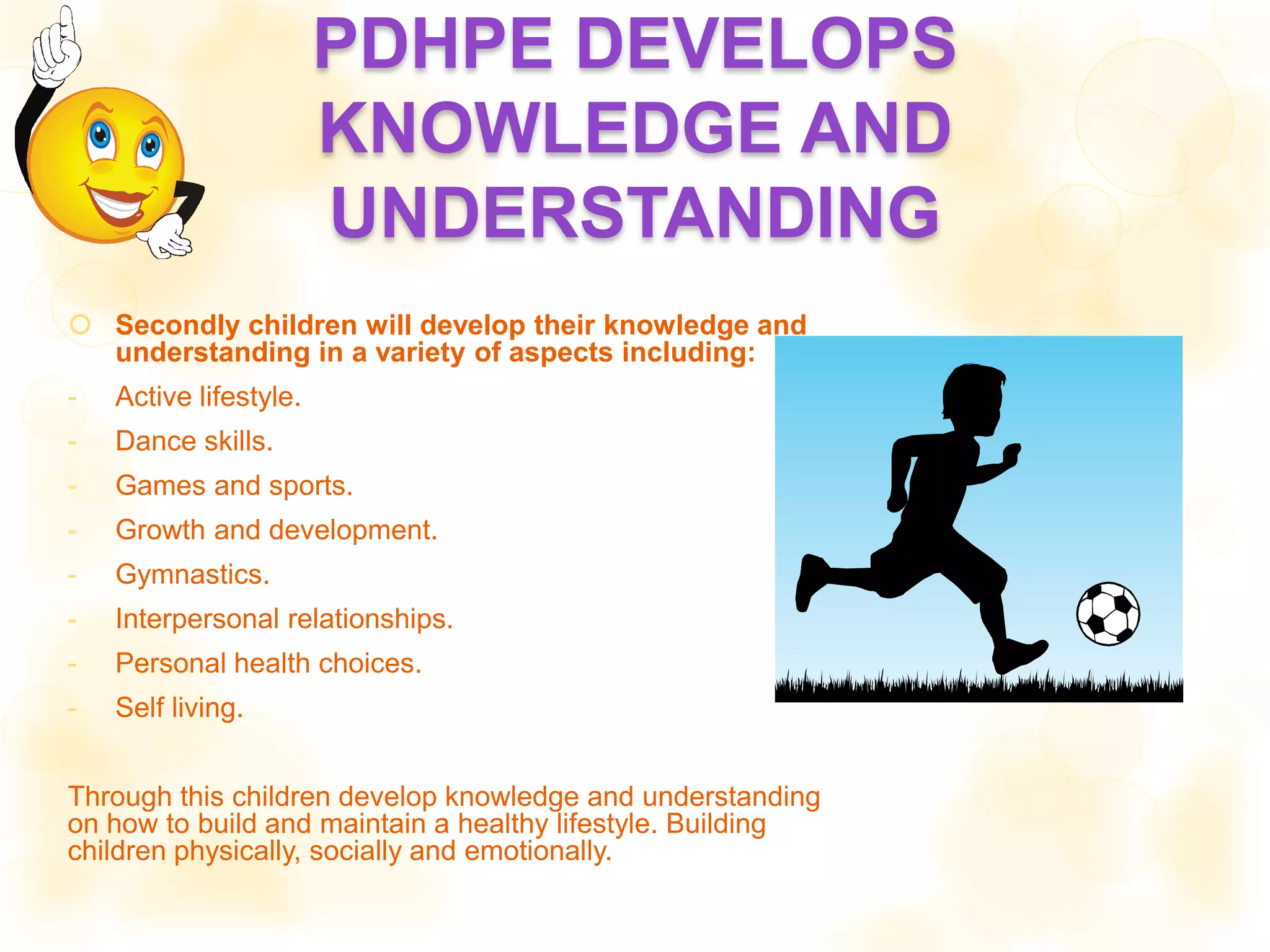 Decision making skills.