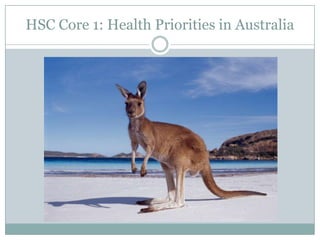 HSC Core 1: Health Priorities in Australia
 