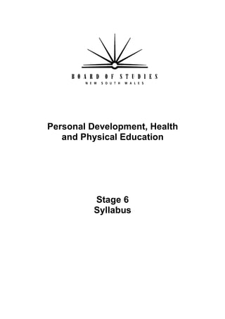 Personal Development, Health 

   and Physical Education





          Stage 6 

          Syllabus 

 