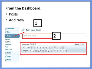 From the Dashboard:
• Posts
• Add New
               1

                      2
 