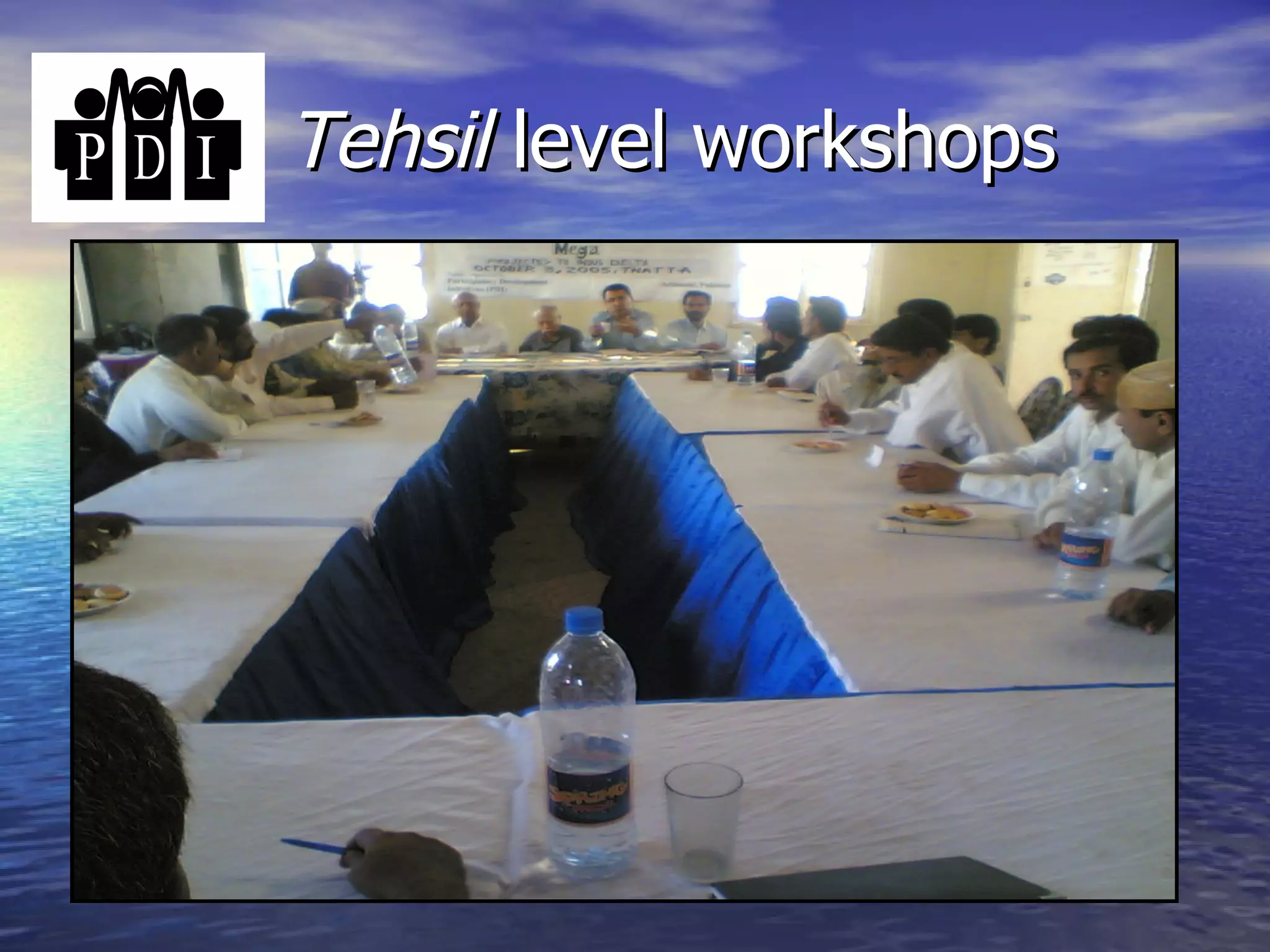 Tehsil  level workshops 