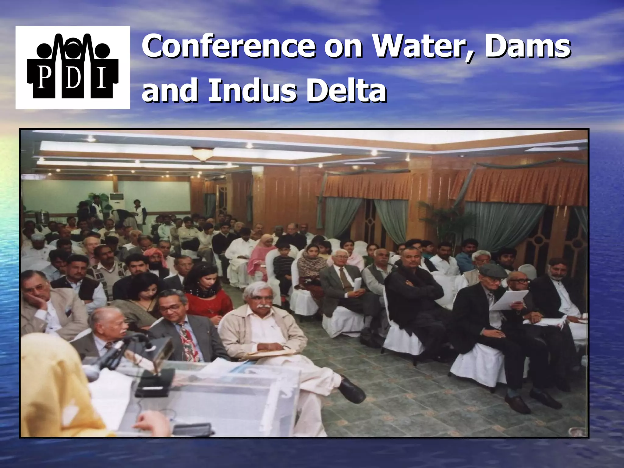 Conference on Water, Dams and Indus Delta   