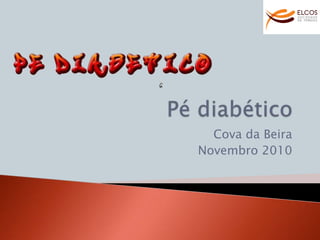 Pé diabético Cova da Beira Novembro 2010 
