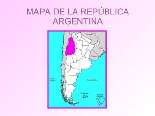 MAPA DE LA REPÚBLICA ARGENTINA 