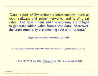 Intermediate summary: the ‘ﬁve Vs’ of big data
‘Volume’, ‘Variety’ and ‘Velocity’ are the ‘essential’ characteristics of b...