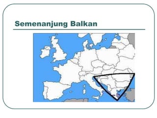 Semenanjung Balkan
 