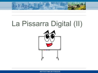 La Pissarra Digital (II) 