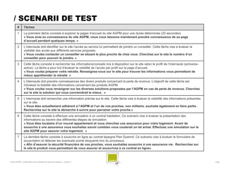 / SCENARII DE TEST
        #      Tâches
        1      La première tâche consiste à explorer la pages d’accueil du site AGPM pour une durée déterminée (20 secondes)
               « Vous avez eu connaissance du site AGPM, nous vous laissons maintenant prendre connaissance de sa page
               d’accueil pendant quelques temps. »
        2      L’internaute doit identifier sur le site l’accès au service lui permettant de joindre un conseiller. Cette tâche vise à évaluer la
               visibilité des accès aux différents services proposés.
               « Vous voulez contacter un conseiller se situant le plus proche de chez vous. Cherchez sur le site le numéro d’un
               conseiller pour pouvoir le joindre. »
        3      Cette tâche consiste à rechercher les informations/conseils mis à disposition sur le site selon le profil de l’internaute (active/ex-
               active). La tâche a pour but d’évaluer la visibilité de l’accès par profil sur la page d’accueil.
               « Vous voulez préparer votre retraite. Renseignez-vous sur le site pour trouver les informations vous permettant de
               mieux appréhender la retraite »
        4      L’internaute doit prendre connaissances des divers produits concernant la perte de revenus. L’objectif de cette tâche est
               d’évaluer la lisibilité des informations concernant les produits AGPM.
               « Vous voulez vous renseigner sur les diverses solutions proposées par l’AGPM en cas de perte de revenus. Cherchez
               sur le site la solution qui vous conviendrait le mieux. »
        5      L’internaute doit rechercher une information précise sur le site. Cette tâche vise à évaluer la visibilité des informations présentes
               sur le site.
               « Vous êtes actuellement adhérent à l’AGPM et l’un de vos proches, non militaire, souhaite également en faire partie .
               Recherchez sur le site la démarche à suivre pour parrainer votre proche.»
        6      Cette tâche consiste à effectuer une simulation à un contrat habitation. Ce scénario vise à évaluer la présentation des
               informations au travers des différentes étapes de simulation.
               « Vous êtes locataire d’un nouvel appartement et vous cherchez une assurance pour votre logement. Avant de
               souscrire à une assurance vous souhaitez savoir combien vous couterait un tel achat. Effectuez une simulation sur le
               site AGPM pour assurer votre logement. »
        7      La dernière tâche consiste à souscrire en ligne au contrat épargne Plan Eparmil. Ce scénario vise à évaluer le formulaire de
               souscription et détecter les éventuels points bloquants lors du processus.
               « Afin d’assurer la sécurité financière de vos proches, vous souhaitez souscrire à une assurance vie. Recherchez sur
               le site le produit vous permettant de vous assurer et souscrivez à ce contrat en ligne»



Etude AGPM - présentation des résultats de test eye-tracking – version 2                                                                               # 33
 