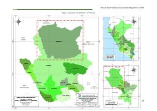 Plan de Desarrollo Local Concertado Megantoni al 2030
17
Mapa 2: Ubicación del distrito en la Provincia
 