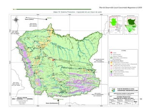 Plan de Desarrollo Local Concertado Megantoni al 2030
53
Mapa 18: Sistema Productivo - Capacidad de uso mayor de suelo
 