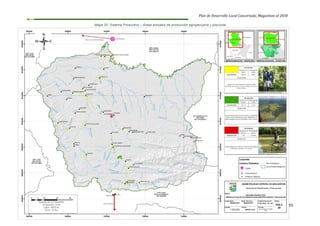 Plan de Desarrollo Local Concertado, Megantoni al 2030
55
Mapa 20: Sistema Productivo – Áreas actuales de producción agropecuaria y piscícola
 