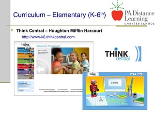 Curriculum – Elementary (K-6th
)
 Think Central – Houghton Mifflin Harcourt
http://www-k6.thinkcentral.com
 