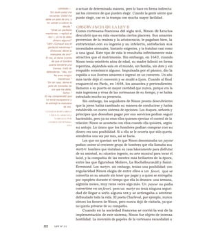 a actuar de determinada manera, pero lo hace en forma indirecta:
así los convence de que pueden elegir. Cuando la gente siente que
puede elegir, cae en la trampa con mucha mayor facilidad.
OBSERVANCIA DE LA LEY II
Como cortesana francesa del siglo xvii, Ninon de Lenclos
descubrió que su vida encerraba ciertos placeres. Sus amantes
provenían de la realeza y la aristocracia, le pagaban bien, la
entretenían con su ingenio y su intelecto, satisfacían sus
necesidades sensuales, bastante exigentes, y la trataban casi como
a una igual. Este tipo de vida le resultaba infinitamente más
atractiva que el matrimonio. Sin embargo, en 1643, cuando
Ninon tenía veintitrés años de edad, su madre falleció en forma
repentina, dejándola sola en el mundo, sin familia, sin dote y sin
respaldo económico alguno. Impulsada por el pánico, dio la
espalda a sus ilustres amantes e ingresó en un convento. Un año
más tarde dejó el convento y se mudó a Lyon. Cuando al final
reapareció en París, en 1648, los amantes y pretendientes
llamaron a su puerta en mayor cantidad que nunca, porque era la
más ingeniosa y vivaz de las cortesanas de su tiempo, y se había
extrañado mucho su presencia.
Sin embargo, los seguidores de Ninon pronto descubrieron
que la joven había cambiado su manera de conducirse y había
establecido un nuevo sistema de opciones. Los duques, señores y
príncipes que deseaban pagar por sus servicios podían seguir
haciéndolo, pero ya no eran ellos quienes ejercían el control de la
relación: Ninon se acostaría con ellos cuando ella quisiera, según
su antojo. Lo único que los hombres podían comprar con su
dinero era una posibilidad. Si a ella se le ocurría que sólo quería
atenderlos una vez por mes, así se haría.
Los que no querían ser lo que Ninon denominaba un payeur
podían unirse al creciente grupo de hombres que ella llamaba sus
martyrc hombres que visitaban su casa básicamente para disfrutar
de su amistad, su cáustico ingenio, su arte musical para tocar el
laúd, y la compañía de las mentes más brillantes de la época,
entre las que figuraban Moliere, La Rochefoucauld y Saint-
Évremond. Los martyrs, sin embargo, tenían una posibilidad: con
regularidad Ninon elegía de entre ellos a un favori, que se
convertía en su amante sin tener que pagar y a quien se entregaba
por cqmpleto durante el tiempo que ella lo deseara: una semana,
algtmüs meses, muy raras veces algo más. Un payeur no podía
convertirse en un favori, pero un martyr no tenía ninguna seguri-
dad de llegar a serlo alguna vez y se arriesgaba a sentirse
defraudado toda la vida. El poeta Charleval, por ejemplo, nunca
obtuvo los favores de Ninon, pero nunca dejó de visitarla, ya que
no quería privarse de su compañía.
Cuando en la sociedad francesa se corrió la voz de la
implementación de este sistema, Ninon fue objeto de intensa
hostilidad. La inversión de papeles de la cortesana escandalizó a
cohibido—.
Sin duda usted me
recuerda. Usted me
debe un pote de oro, y
he venido a cobrar la
deuda."
"¡Eres un perfecto
mentiroso —replicó el
rey—; yo no te debo
dinero alguno!"
"¡Ah! ¿Conque soy el
perfecto mentiroso?
¡Entonces déme la
manzana de oro!"
El rey, al darse cuenta
de que el hombre
quería tenderle una
trampa, trató de
defenderse. "¡No, no!
No eres ningún
mentiroso."
"En tal caso, deme el
pote de monedas de
oro que me debe,
Señor."
El rey comprendió que
no tenía escapatoria y
le entregó la manzana
de oro.
CUENTOS POPULARES Y
FÁBULAS ARMENIAS
NARRADAS POR
CHARLES DOWNING,
1993
322 LEY N° 31
 