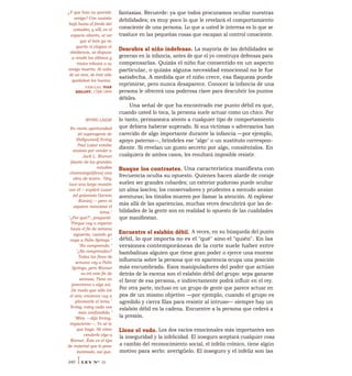 ¿Y que hizo su querido
amigo? Con cautela
bajó hasta el fondo del
cañadón, y allí, en el
espacio abierto, al ver
que el león ya no
quería ni elogios ni
obediencia, se dispuso
a rendir los últimos y
tristes tributos a su
amigo muerto. Al cabo
de un mes, de éste sólo
quedaban los huesos.
FÁBULAS, IVAN
KRILOFF, 1768-1844
IRVING LAZAR
En cierta oportunidad
(el superagente de
Hollywood] Irving
Paul Lazar estaba
ansioso por vender a
Jack L. Warner
[dueño de los grandes
estudios
cinematográficos] una
obra de teatro. "Hoy
tuve una larga reunión
con él —explicó Lazar
(al guionista Garson
I
Kanin],— pero ni
siquiera mencioné el
tema."
"¿Por qué?", pregunté.
"Porque voy a esperar
hasta el fin de semana
siguiente, cuando yo
vaya a Palm Springs."
"No comprendo."
"¿No comprendes?
Todos los fines de
semana voy a Palm
Springs, pero Warner
no irá este fin de
semana. Tiene un
preestreno o algo así.
De modo que sólo irá
el otro; entonces voy a
plantearle el tema."
"Irving, estoy cada vez
más confundido."
"Mira —dijo Irving,
impaciente—. Yo sé lo
que hago. Sé cómo
venderle algo a
Warner. Éste es el tipo
de material que lo pone
incómodo, así que,
fantasías. Recuerde: ya que todos procuramos ocultar nuestras
debilidades; es muy poco lo que le revelará el comportamiento
consciente de una persona. Lo que a usted le interesa es lo que se
trasluce en las pequeñas cosas que escapan al control consciente.
Descubra al niño indefenso. La mayoría de las debilidades se
generan en la infancia, antes de que el yo construya defensas para
compensarlas. Quizás el niño fue consentido en un aspecto
particular, o quizás alguna necesidad emocional no le fue
satisfecha. A medida que el niño crece, esa flaqueza puede
reprimirse, pero nunca desaparece. Conocer la infancia de una
persona le ofrecerá una poderosa clave para descubrir los puntos
débiles.
Una señal de que ha encontrado ese punto débil es que,
cuando usted lo toca, la persona suele actuar como un chico. Por
lo tanto, permanezca atento a cualquier tipo de comportamiento
que debiera haberse superado. Si sus víctimas o adversarios han
carecido de algo importante durante la infancia —por ejemplo,
apoyo paterno—, bríndeles ese "algo" o un sustituto correspon-
diente. Si revelan un gusto secreto por algo, consiéntalos. En
cualquiera de ambos casos, les resultará imposible resistir.
Busque los contrastes. Una característica manifiesta con
frecuencia oculta su opuesto. Quienes hacen alarde de coraje
suelen ser grandes cobardes; un exterior pudoroso puede ocultar
un alma lasciva; los conservadores y prudentes a menudo ansían
aventuras; los tímidos mueren por llamar la atención. Al explorar
más allá de las apariencias, muchas veces descubrirá que las de-
bilidades de la gente son en realidad lo opuesto de las cualidades
que manifiestan.
Encuentre el eslabón débil. A veces, en su búsqueda del punto
débil, lo que importa no es el "qué" sino el "quién". En las
versiones contemporáneas de la corte suele haber entre
bambalinas alguien que tiene gran poder o ejerce una enorme
influencia sobre la persona que en apariencia ocupa una posición
más encumbrada. Esos manipuladores del poder que actúan
detrás de la escena son el eslabón débil del grupo: sepa ganarse
el favor de esa persona, e indirectamente podrá influir en el rey.
Por otra parte, incluso en un grupo de gente que parece actuar en
pos de un mismo objetivo —por ejemplo, cuando el grupo es
agredido y cierra filas para resistir al intruso— siempre hay un
eslabón débil en la cadena. Encuentre a la persona que cederá a
la presión.
Llene el vado. Los dos vacíos emocionales más importantes son
la inseguridad y la infelicidad. El inseguro aceptará cualquier cosa
a cambio del reconocimiento social, el infeliz crónico, tiene algún
motivo para serlo: averígüelo. El inseguro y el infeliz son las
340 ILEY N° 33
 