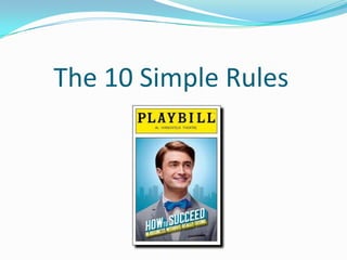The 10 Simple Rules
 