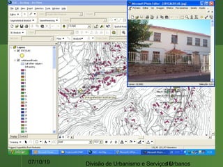 07/10/19 Divisão de Urbanismo e Serviços Urbanos16
 