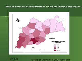 07/10/19 Divisão de Urbanismo e Serviços Urbanos29
Média de alunos nas Escolas Básicas do 1º Ciclo nos últimos 5 anos lectivos
 