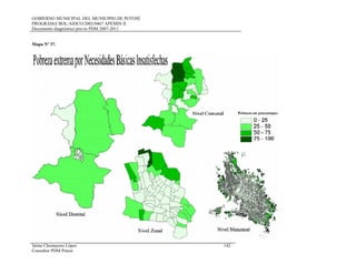 GOBIERNO MUNICIPAL DEL MUNICIPIO DE POTOSÍ
PROGRAMA BOL/AIDCO/2002/0467 APEMIN II
Documento diagnóstico previo PDM 2007-2011
Jaime Chumacero López 142
Consultor PDM Potosí
Mapa Nº 37.
 