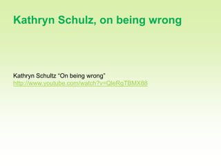 21

Kathryn Schulz, on being wrong



Kathryn Schultz “On being wrong”
http://www.youtube.com/watch?v=QleRgTBMX88
 