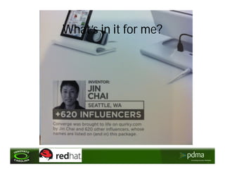 What’s in it for me?
 