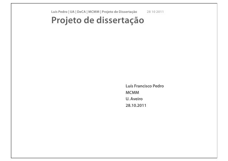 Luís Pedro | UA | DeCA | MCMM | Projeto de Dissertação   28 10 2011Projeto de dissertação                                 ...