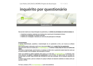Luís Pedro | UA | DeCA | MCMM | Projeto de dissertação

15 11 2013

inquérito por questionário

 