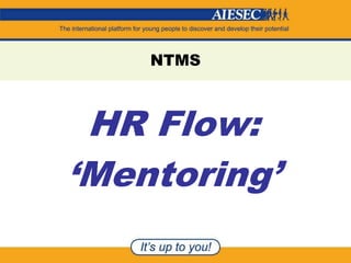 NTMS  HR Flow: ‘Mentoring’ 
