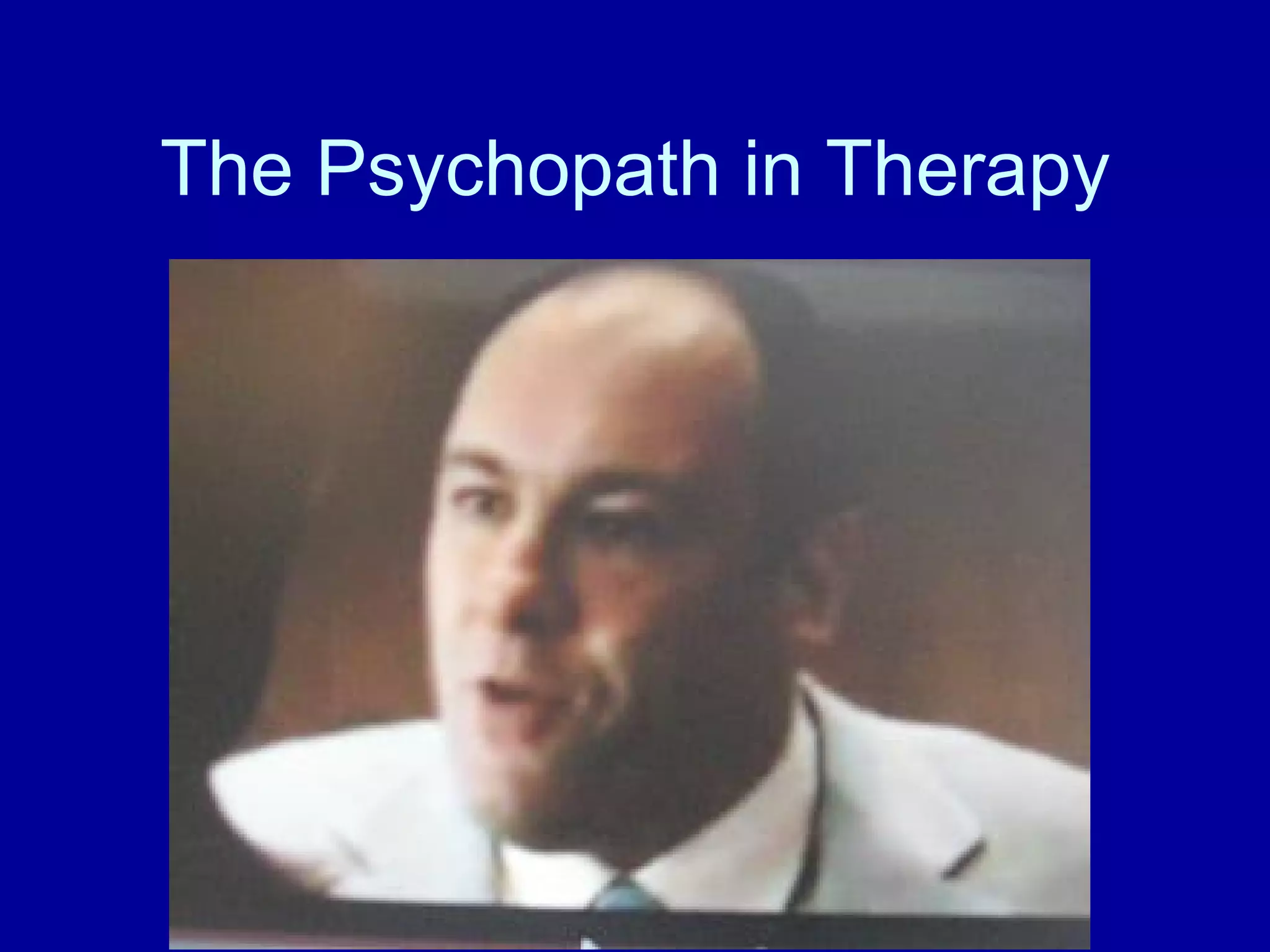 The Psychopath in Therapy 