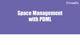 Space Management with PDML
• Multiple concurrent transactions are modifying the same object
• What to consider doing Paral...