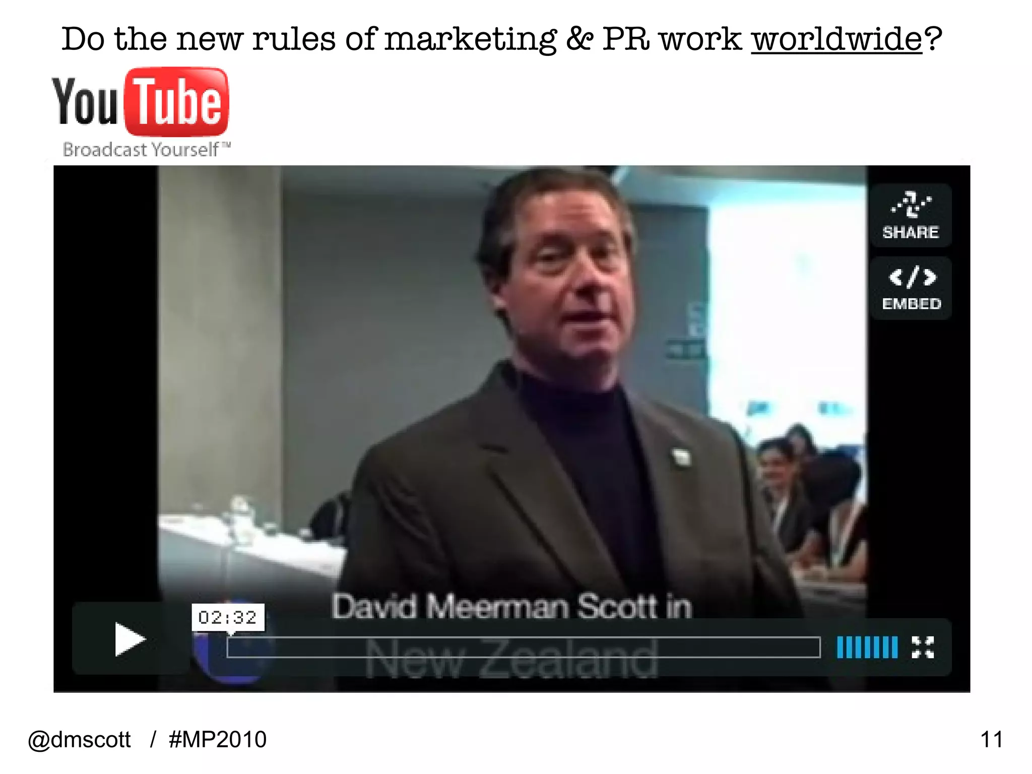Do the new rules of marketing & PR work  worldwide ? @dmscott  /  #MP2010 
