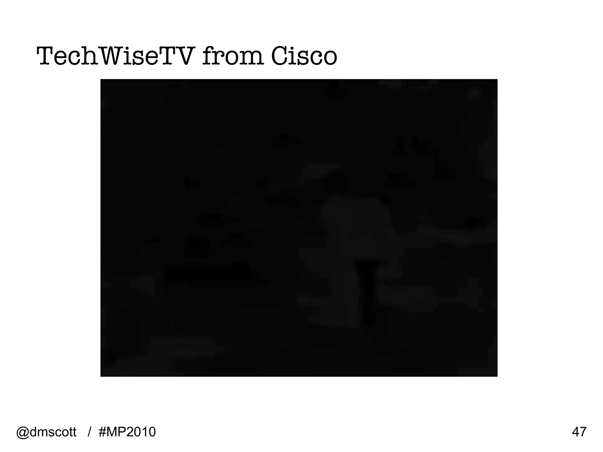 TechWiseTV from Cisco @dmscott  /  #MP2010 