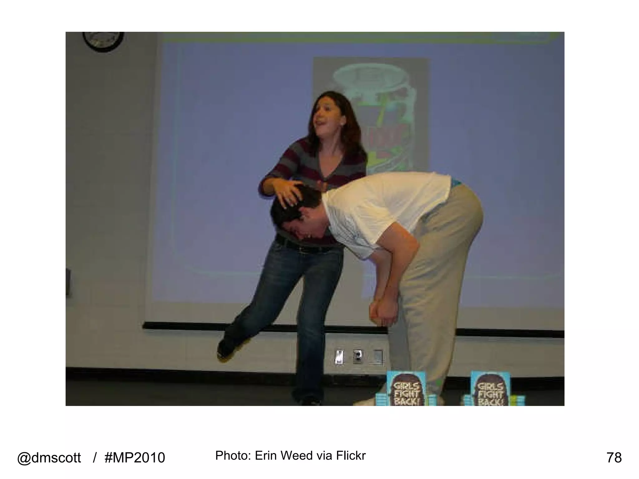 @dmscott  /  #MP2010 Photo: Erin Weed via Flickr 