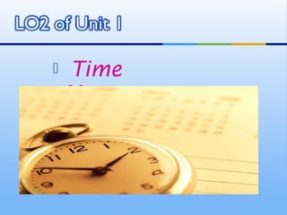    Time
    Management
 