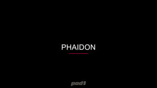 PHAIDON
 