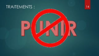 TRAITEMENTS :   14
 