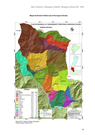 Plan de Desarrollo y Ordenamiento Territorial Parroquial de Chicaña 2011 - 2020
15
Mapa de División Política de la Parroquia Chicaña
Mapa Nro.01: División Política Parroquial
Fuente: Equipo Técnico 2011
 
