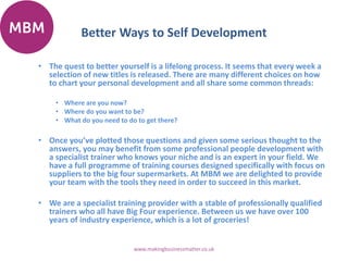 Better Ways to Self Development
• The quest to better yourself is a lifelong process. It seems that every week a
selection...