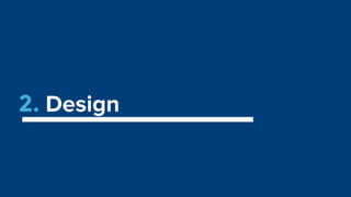 2. Design
 