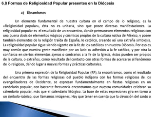 6.8 Formas de Religiosidad Popular presentes en la Diócesis