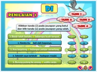 1. Banjir telah berlaku di beberapa buah tempat.   /   X

       2. Kereta itu di beli oleh bapanya.         /   X

3. Ana tergolong di kalangan pelajar cemerlang.    /   X

  4. Sekolah saya terletak di hadapan masjid.      /   X

  5. Burung pulang ke sarang di waktu senja.       /   X
 