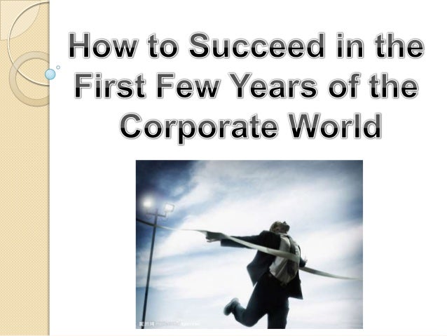 how to succeed in corporate world