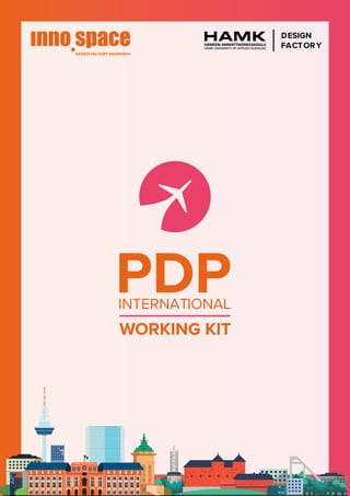 PDP
INTERNATIONAL
WORKING KIT
DESIGN
FACTORY
 