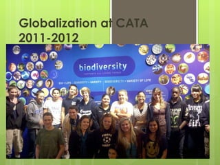 Globalization at CATA 2011-2012 
